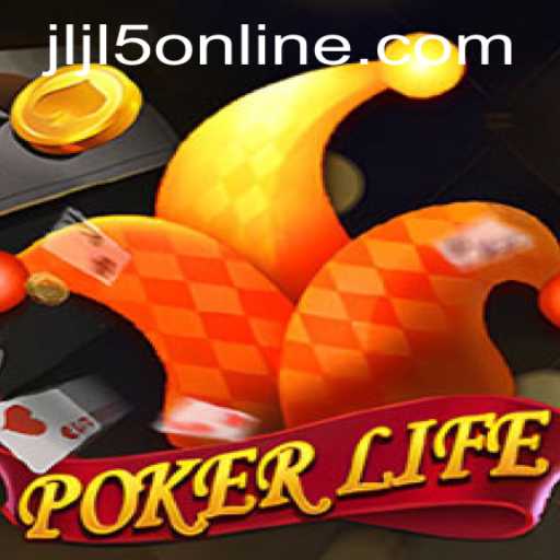PokerLife: The Ultimate Card Game Experience with jljl5